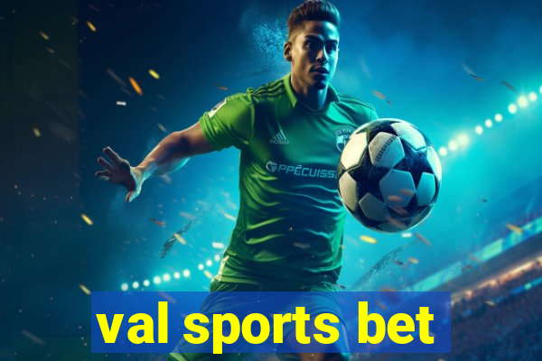 val sports bet